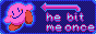 C'est pardonné :D. Une fois, Kirby m'a mordu!